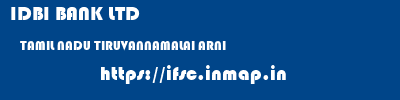 IDBI BANK LTD  TAMIL NADU TIRUVANNAMALAI ARNI   ifsc code